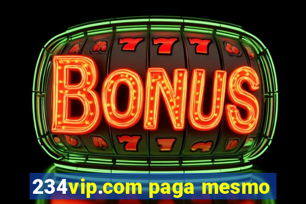 234vip.com paga mesmo